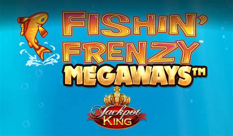 Fishin' Frenzy Jackpot King Slot .
